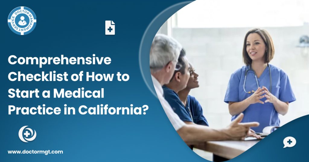 Comprehensive Checklist of How to Start a Medical Practice in California?