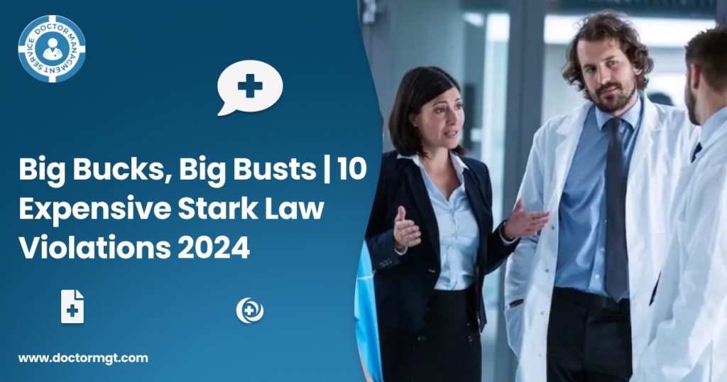 Big Bucks, Big Busts | 10 Expensive Stark Law Violations 2024