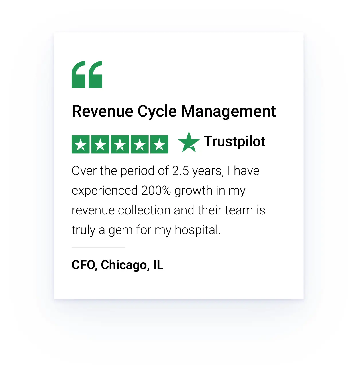 A Trustpilot review for Revenue Cycle Management with 5 green stars. The review by the CFO, Chicago, IL, states: "I have experienced exponential growth in my revenue collection, and their team is truly a gem for my hospital with stellar doctor management services.