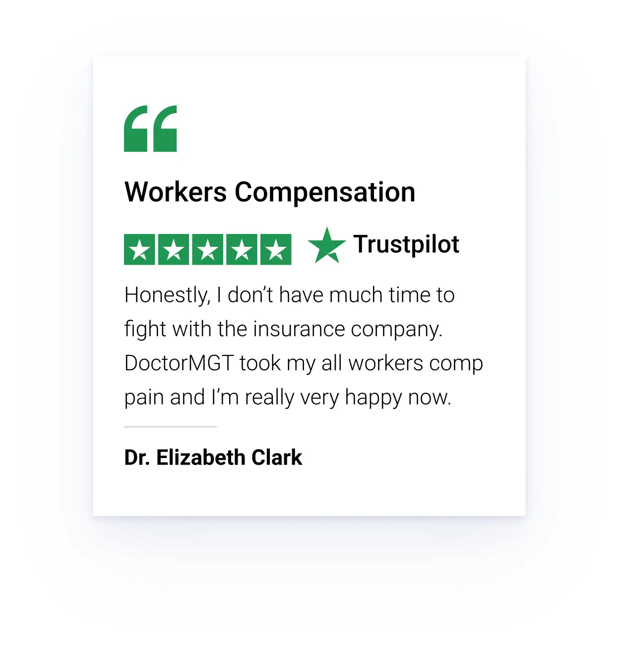 A Trustpilot review for Workers Compensation from Dr. Elizabeth Clark. It shows a 5-star rating and states: “Honestly, I don’t have much time to fight with the insurance company. Doctor MGT took my workers comp pain and I’m really very happy now.”