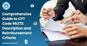 Comprehensive Guide to CPT Code 96372: Description and Reimbursement Criteria