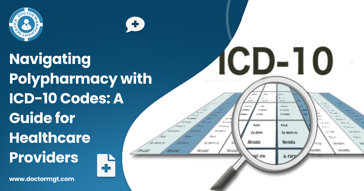 Navigating Polypharmacy with ICD-10 Codes: A Guide for Healthcare Providers