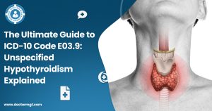 The Ultimate Guide to ICD-10 Code E03.9