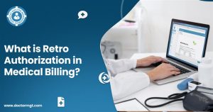 What is Retro Authorization in Medical Billing?