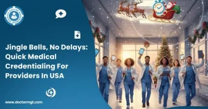 Quick Medical Credentialing For Providers In USA