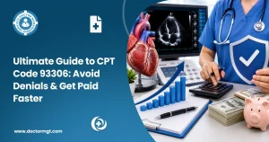 Ultimate Guide to CPT Code 93306 Avoid Denials & Get Paid Faster
