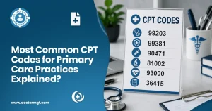 Most Common CPT Codes for Primary Care Practices Explained!